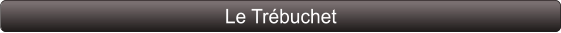 Le Trébuchet