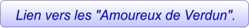 Lien vers les "Amoureux de Verdun".