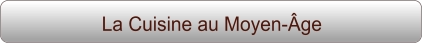 La Cuisine au Moyen-Âge