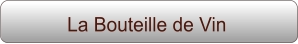 La Bouteille de Vin