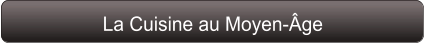 La Cuisine au Moyen-Âge