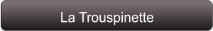 La Trouspinette