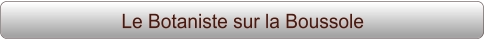 Le Botaniste sur la Boussole