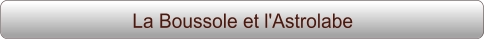 La Boussole et l'Astrolabe