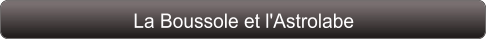 La Boussole et l'Astrolabe