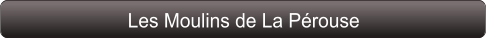 Les Moulins de La Pérouse