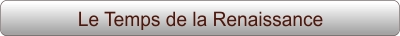 Le Temps de la Renaissance